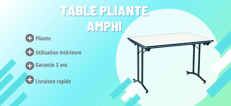 Découvrez sans plus attendre notre table pliante Amphi